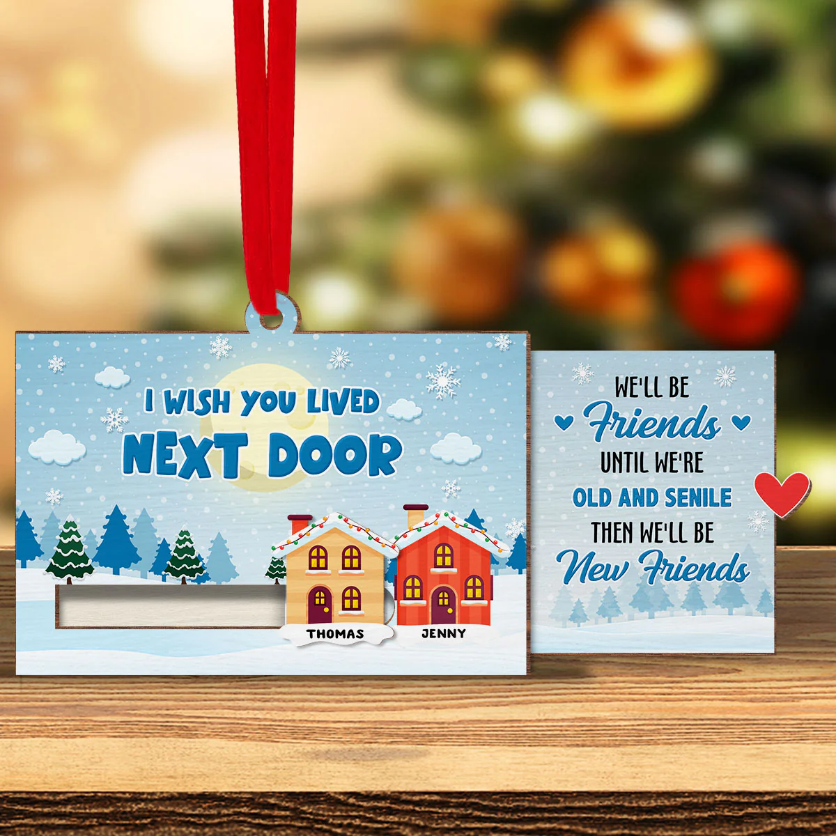 I Wish You Lived Next Door - Personalized Custom Slide Ornament - Image 2