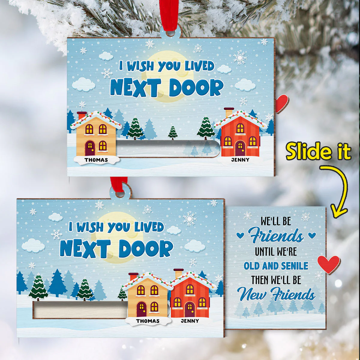 I Wish You Lived Next Door - Personalized Custom Slide Ornament - Image 4