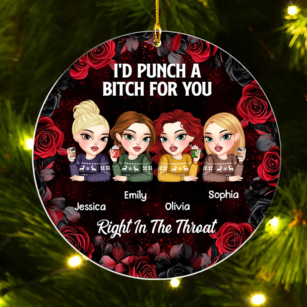 I Would Punch A Bitch For You - Personalized Custom Acrylic Ornament - Image 2