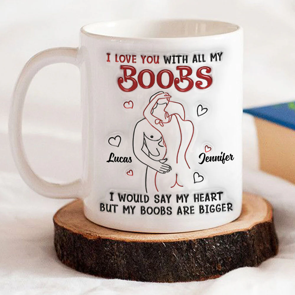 I Would Tell You That I Love You - Personalized Custom 3D Inflated Effect Mug - Image 4