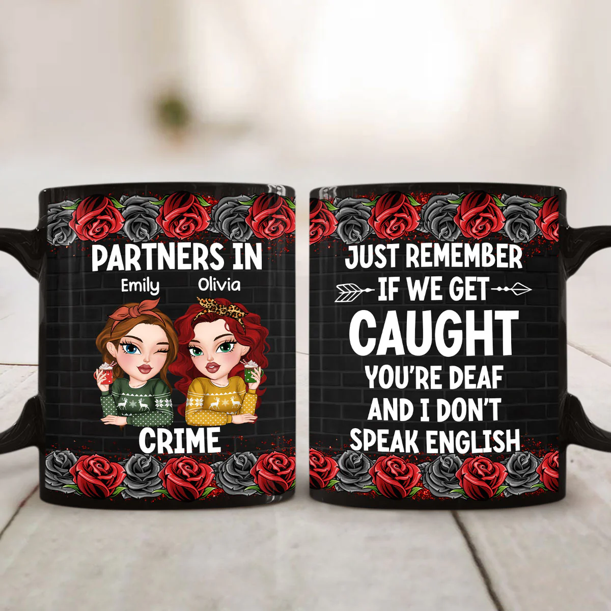 If Caught, I Am Deaf, You Are Mute - Personalized Custom Coffee Mug - Image 2