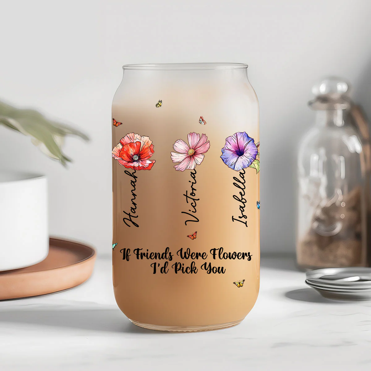If Friends Were Flowers - Personalized Custom Glass Can - Image 3
