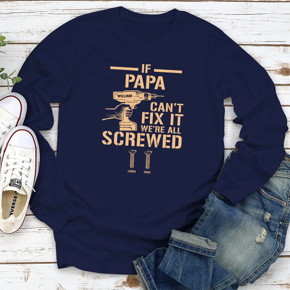 If Grandpa Cant Fix, We Are Screwed - Personalized Custom Shirt - Image 15