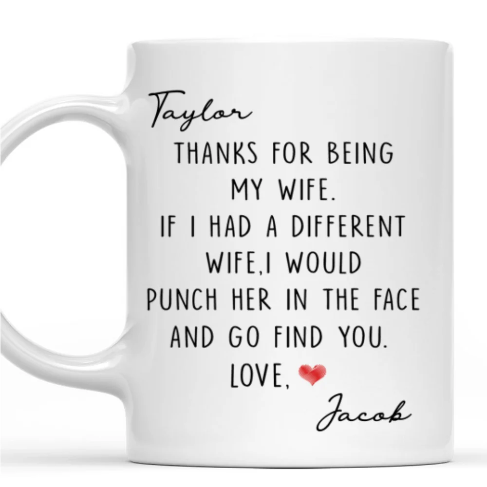 If I Had A Different Wife - Personalized Custom Coffee Mug - Image 6