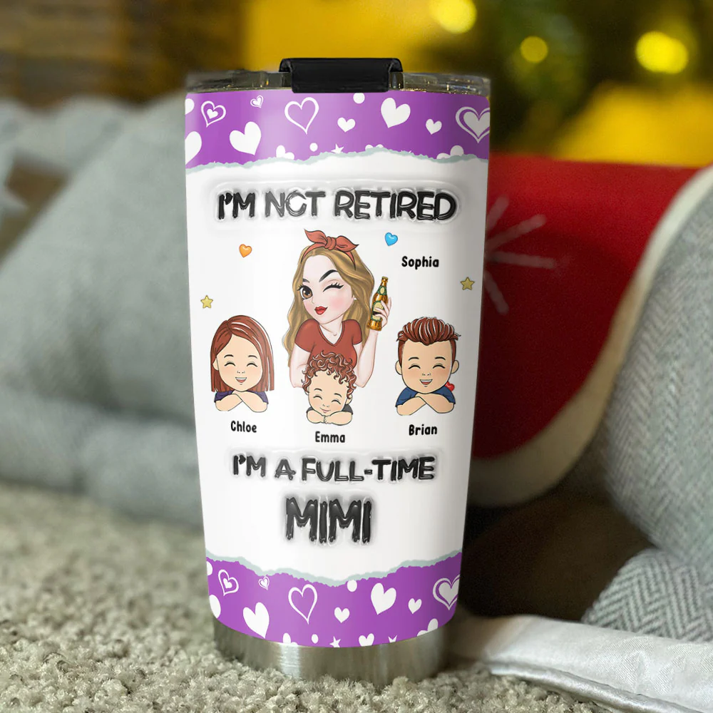 Im Not Retired - Personalized Custom 3D Inflated Effect Tumbler - Image 3