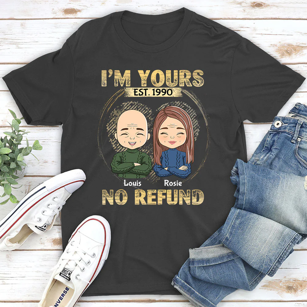 I'm Yours - No Refund - Personalized Custom Classic T-shirt - Image 4