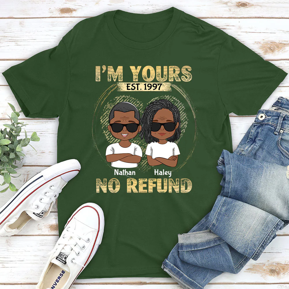 I'm Yours - No Refund - Personalized Custom Classic T-shirt - Image 5
