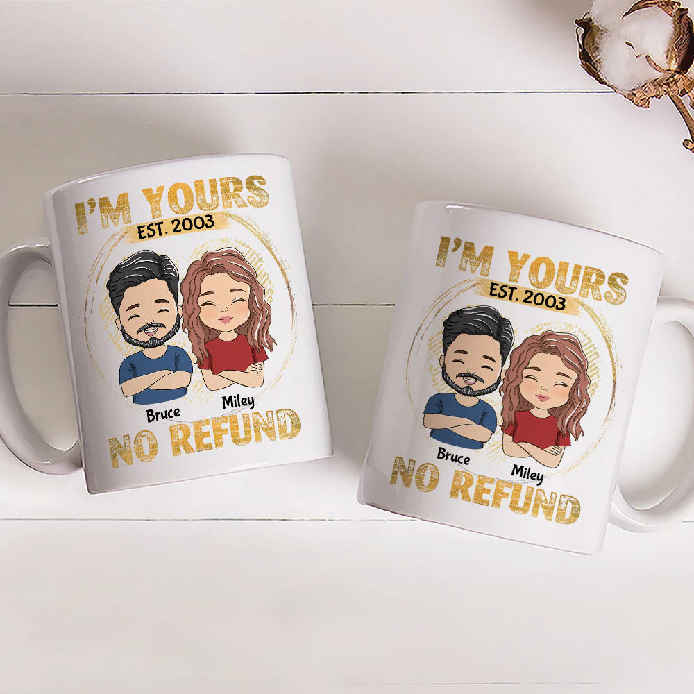 I'm Yours - No Refund - Personalized Custom Coffee Mug - Image 5