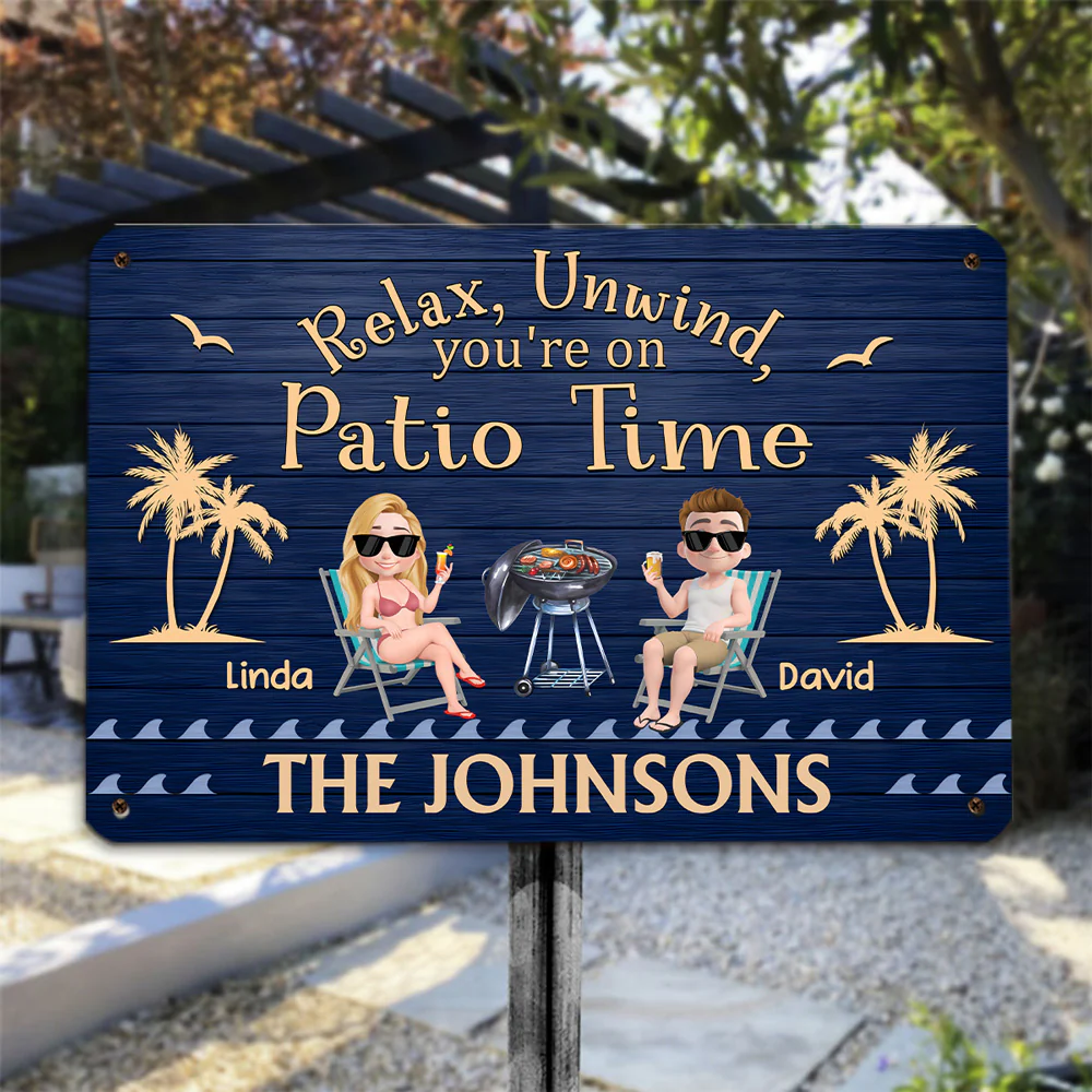 It Is Patio Time - Personalized Custom Metal Sign