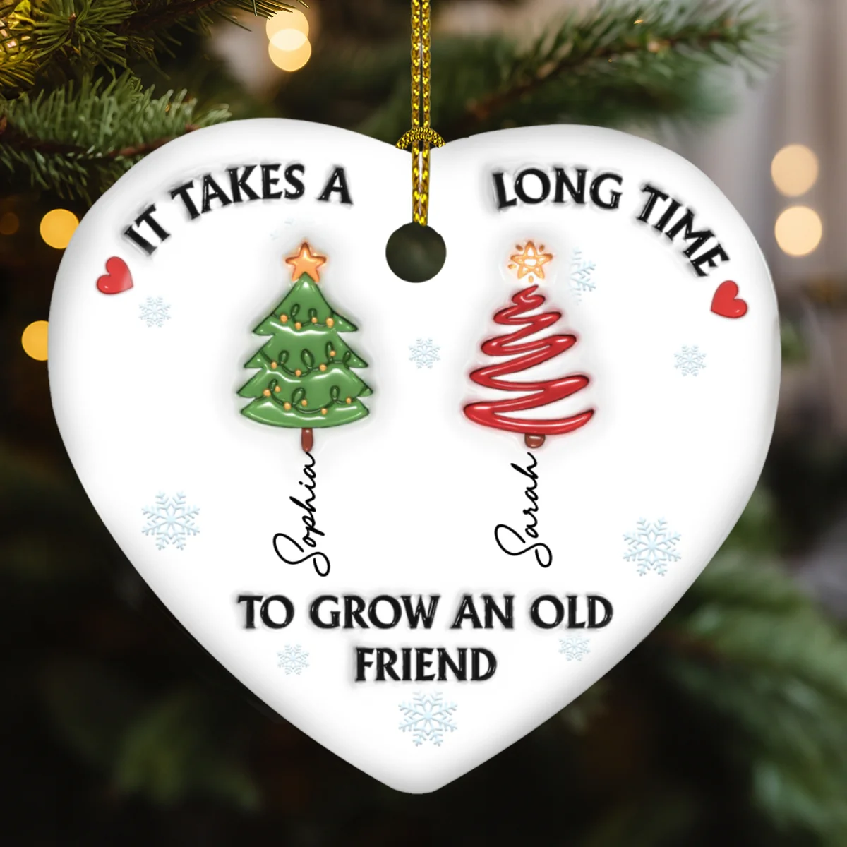 It Takes A Long Time To Grow An Old Friend - Personalized Custom 3D Inflated Effect Ceramic Ornament - Image 6