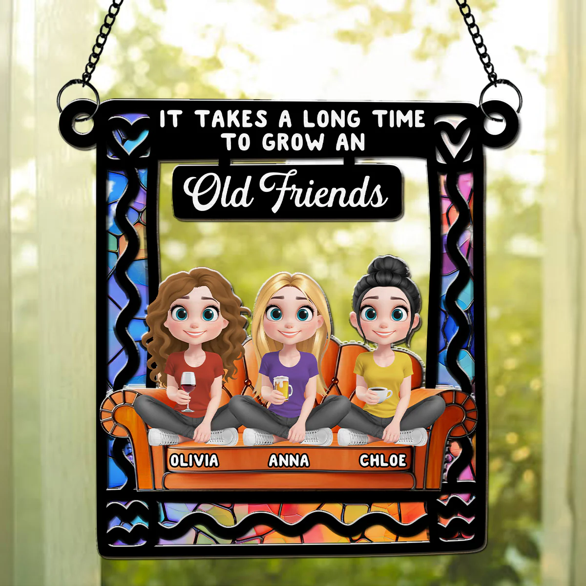 It Takes A Long Time To Grow An Old Friends - Personalized Custom Suncatcher - Image 5