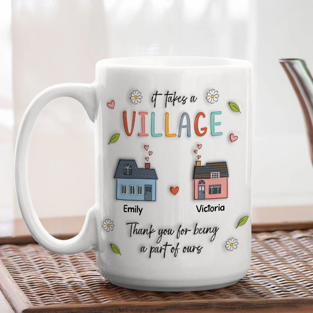 It Takes A Village - Personalized Custom 3D Inflated Effect Mug - Image 7