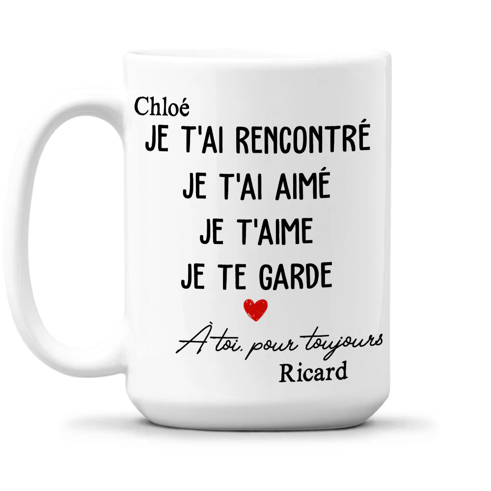 Je T'Ai Rencontré, Je T'Ai Aimé - Mug personnalisé sur mesure - Image 2