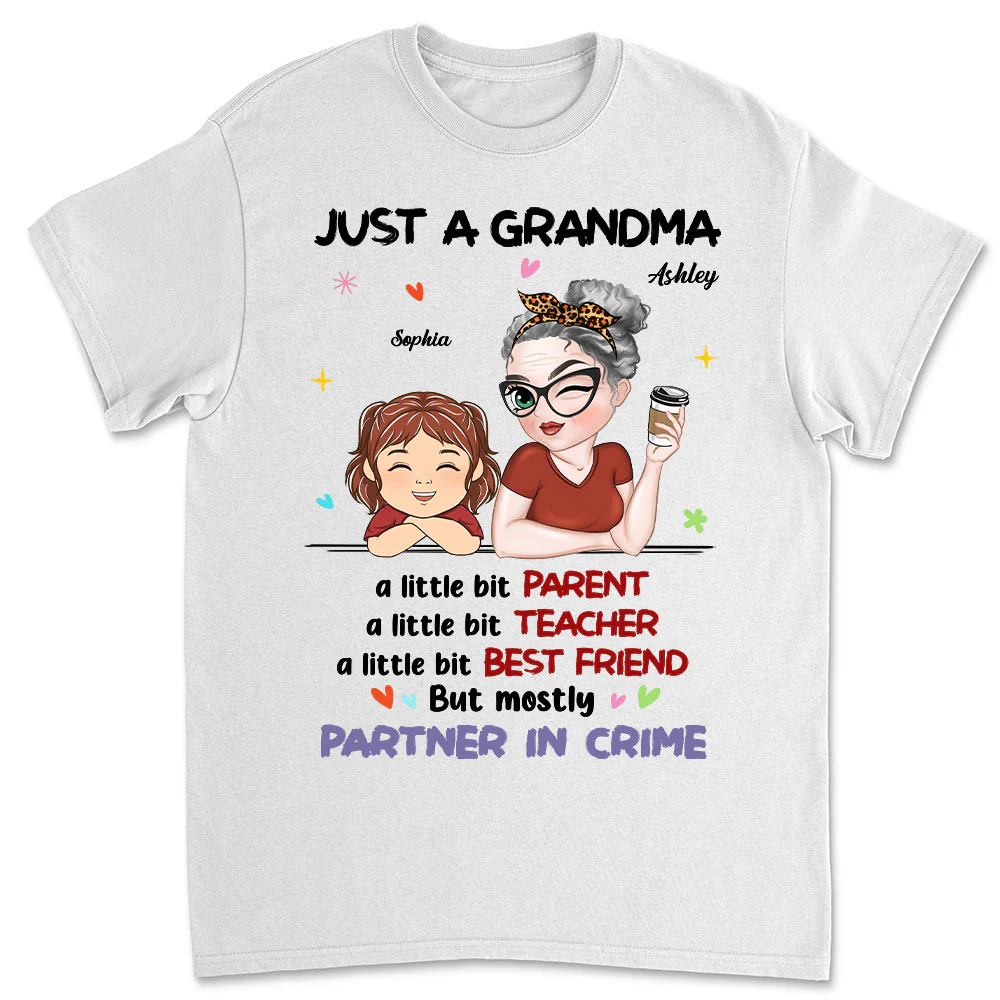 Just A Grandma Who's A Little Bit Partner In Crime - Personalized Custom Shirt