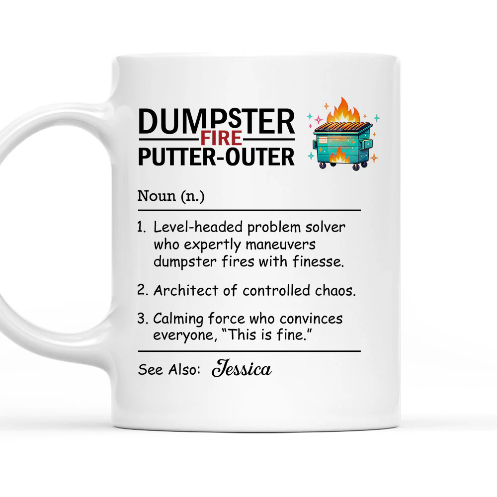 Just Another Day And Another Fire - Personalized Custom Coffee Mug