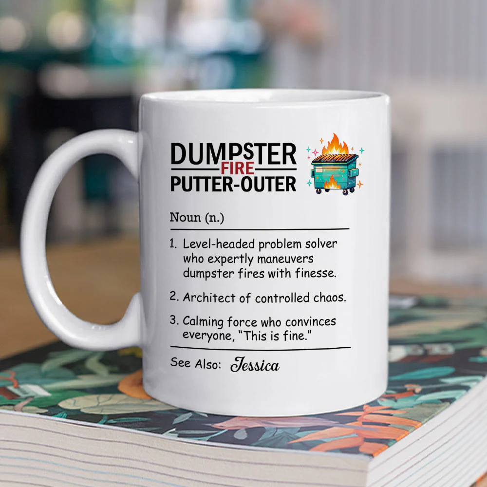 Just Another Day And Another Fire - Personalized Custom Coffee Mug - Image 3