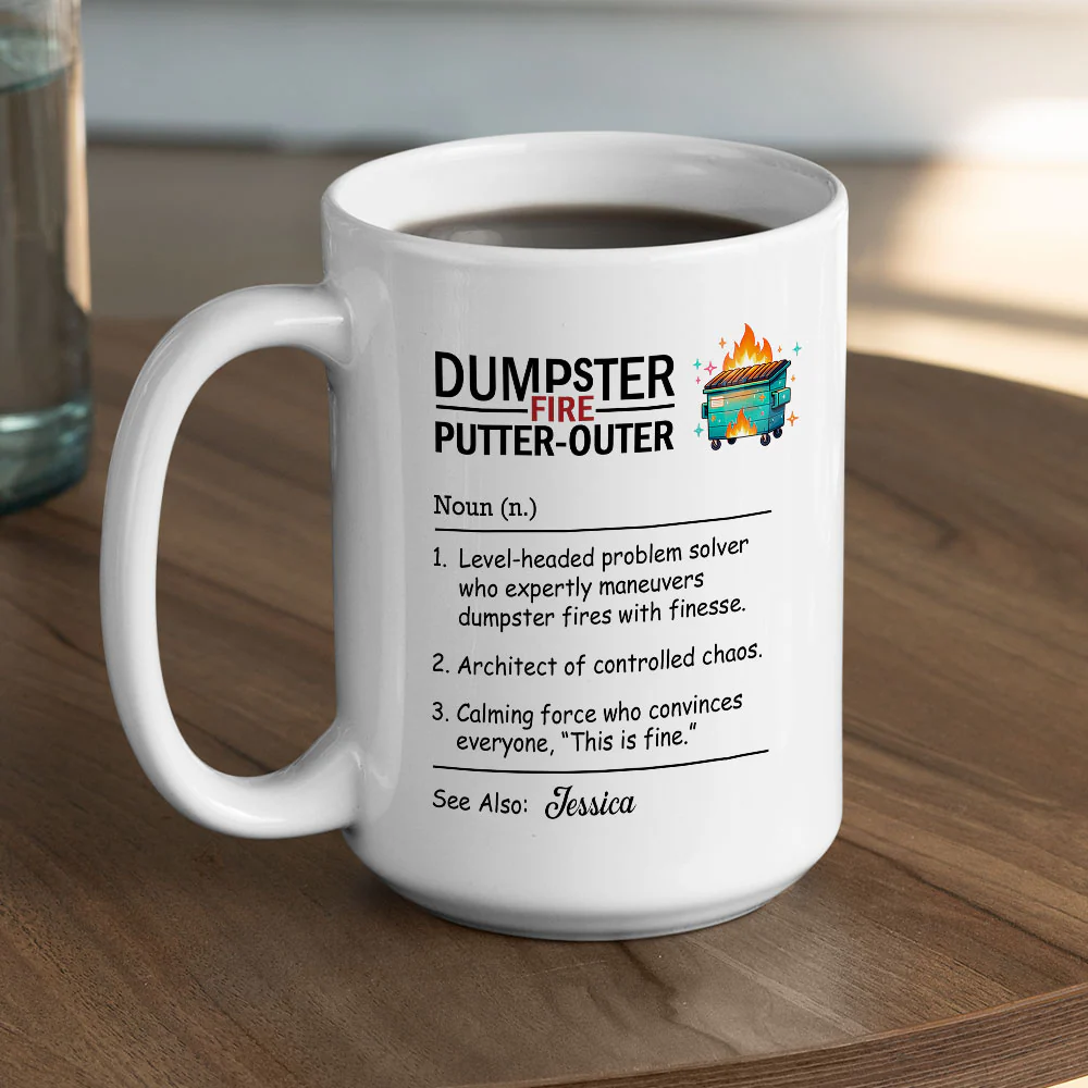 Just Another Day And Another Fire - Personalized Custom Coffee Mug - Image 4