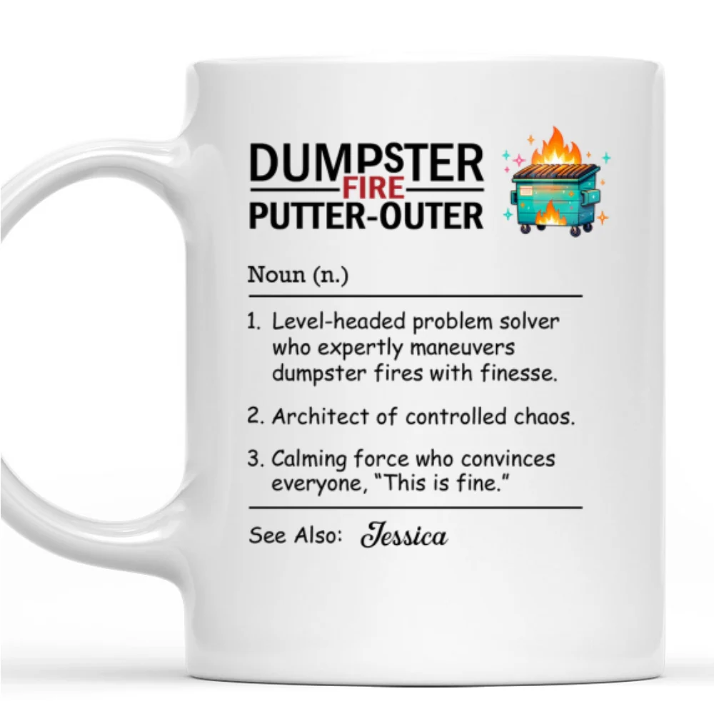 Just Another Day And Another Fire - Personalized Custom Coffee Mug - Image 8