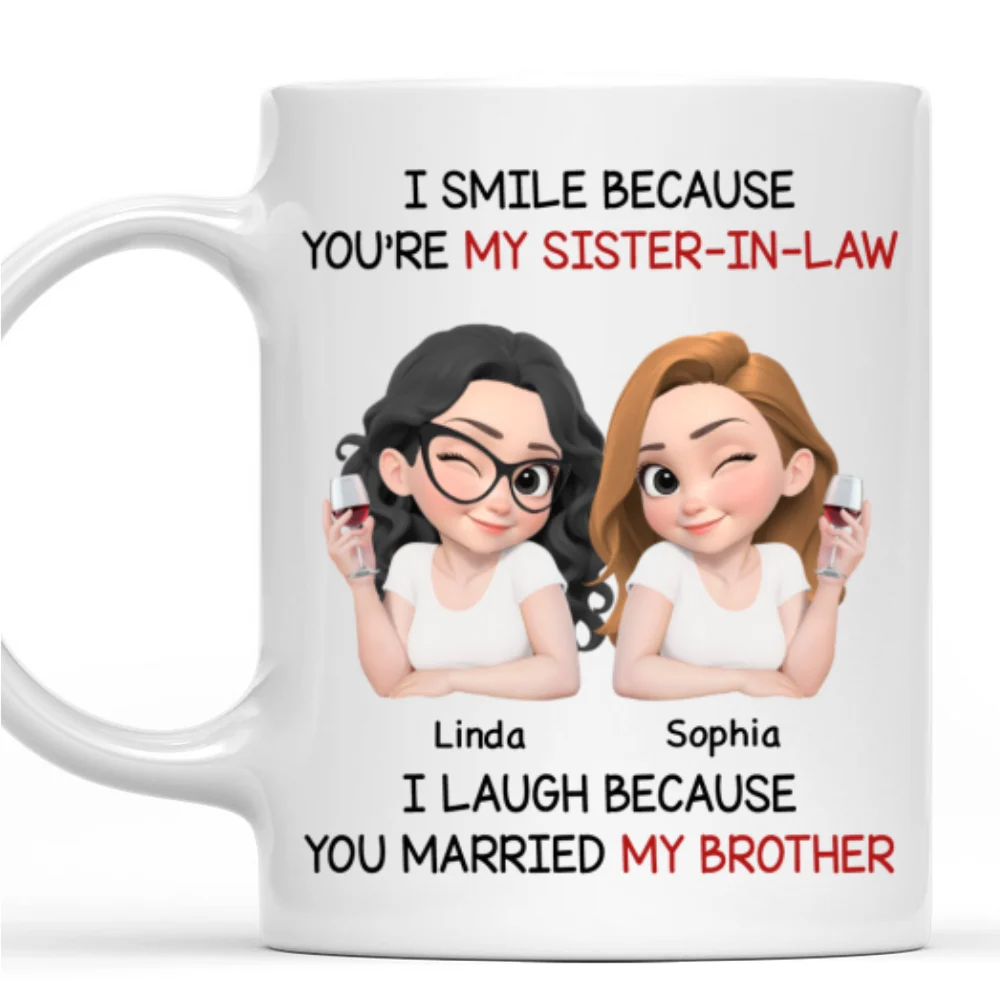 Laugh Because You Married My Brother - Personalized Custom Coffee Mug - Image 7