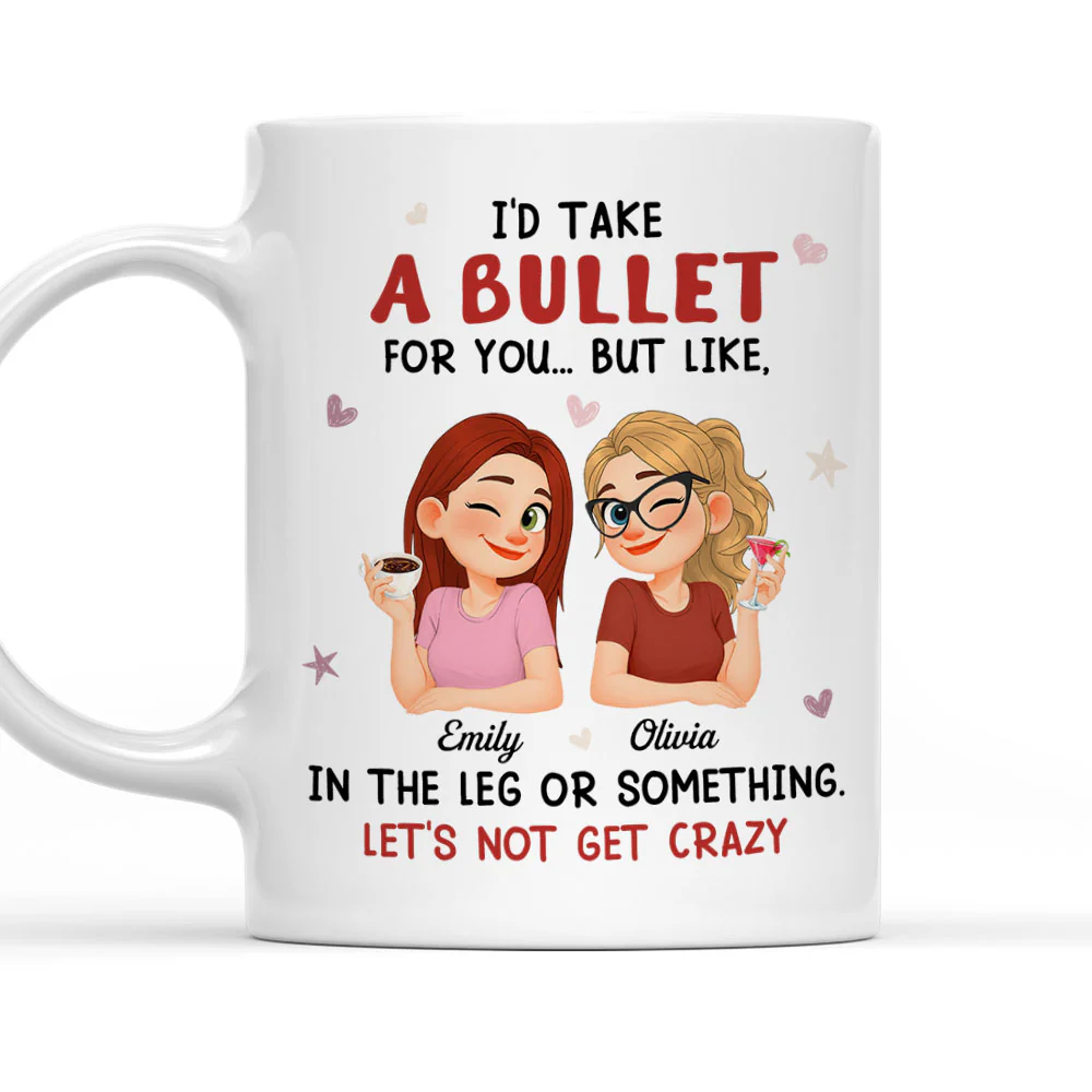 Let Not Get Crazy Bestie Sister - Personalized Custom Coffee Mug