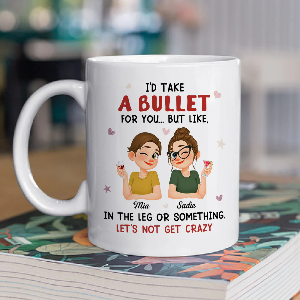 Let Not Get Crazy Bestie Sister - Personalized Custom Coffee Mug - Image 4