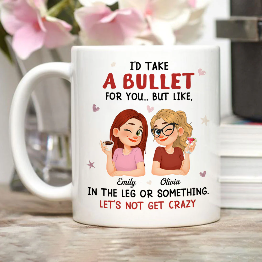 Let Not Get Crazy Bestie Sister - Personalized Custom Coffee Mug - Image 6