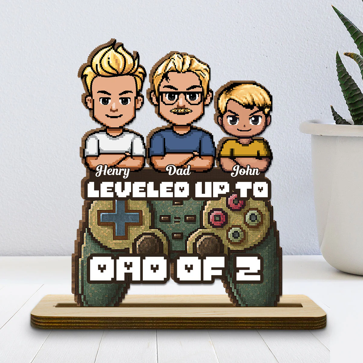 Leveled Up To Dad - Personalized Custom 2-Layer Wood Plaque With Flat Base - Image 2