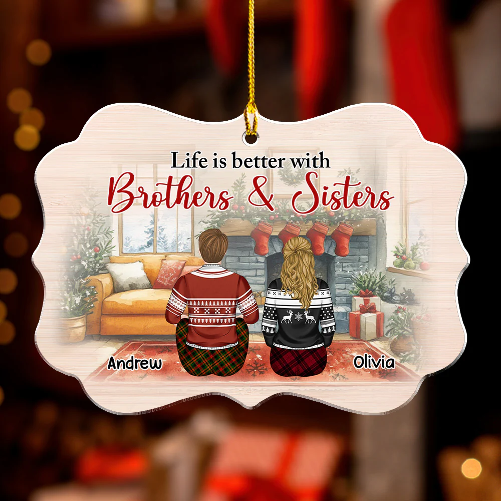 Life is Better With Brothers And Sisters - Personalized Custom Acrylic Ornament - Image 3