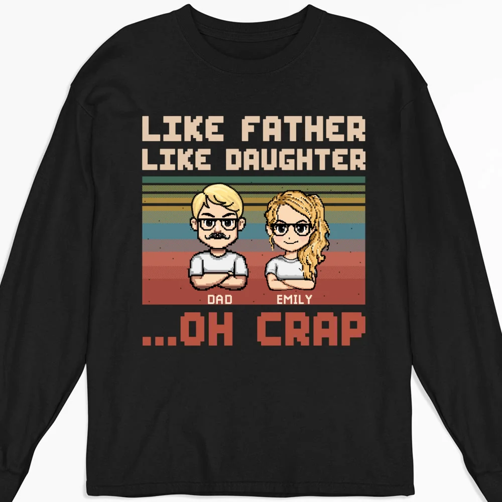 Like Dad Like Daughter Oh Crap - Personalized Custom Shirt - Image 15