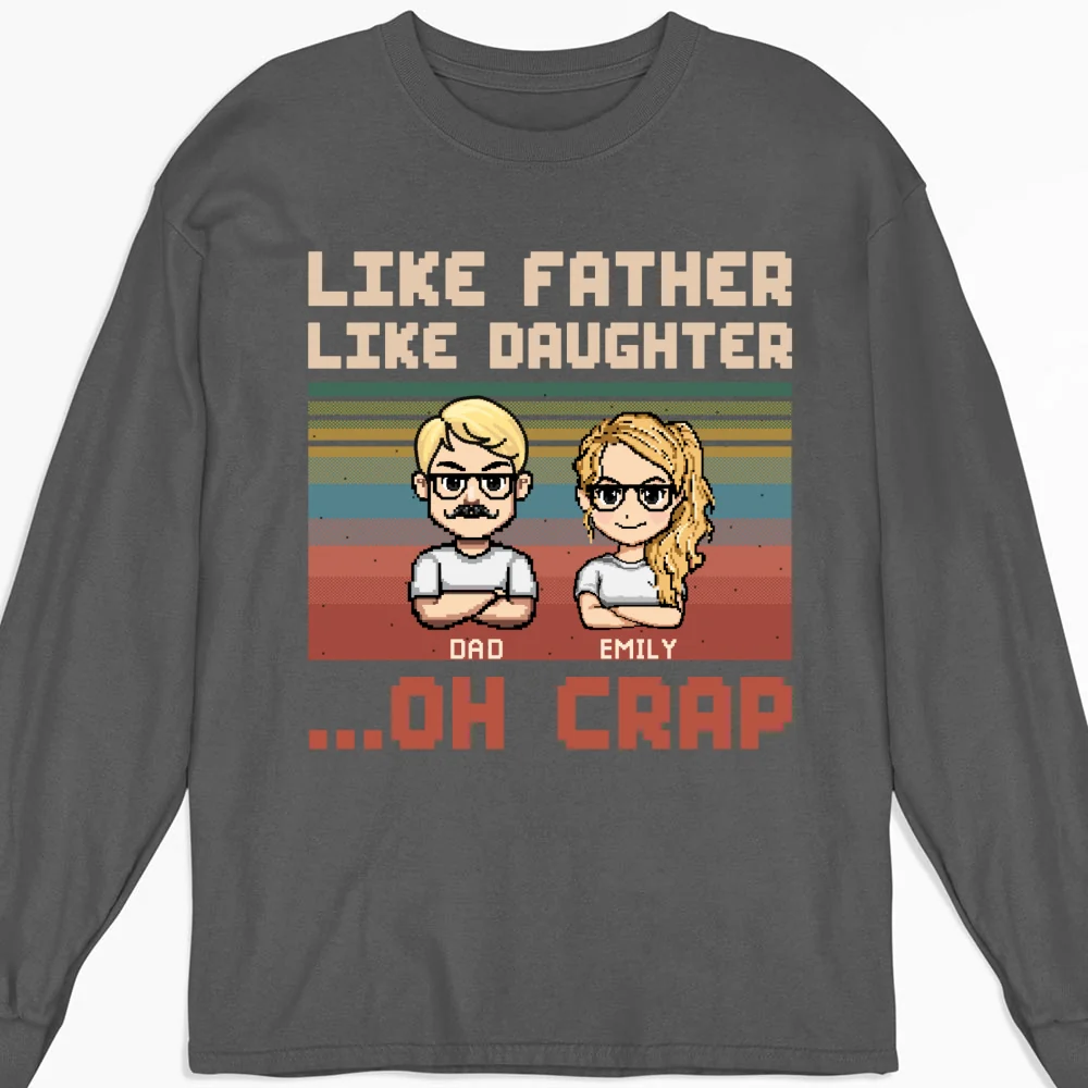 Like Dad Like Daughter Oh Crap - Personalized Custom Shirt - Image 16