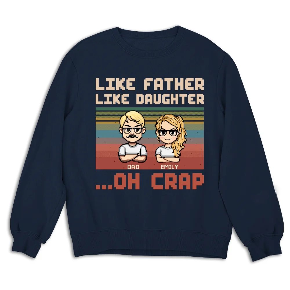 Like Dad Like Daughter Oh Crap - Personalized Custom Shirt - Image 20