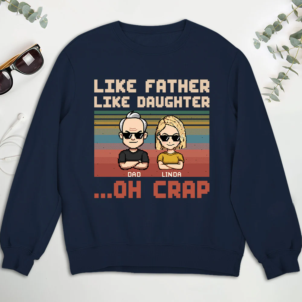 Like Dad Like Daughter Oh Crap - Personalized Custom Shirt - Image 9