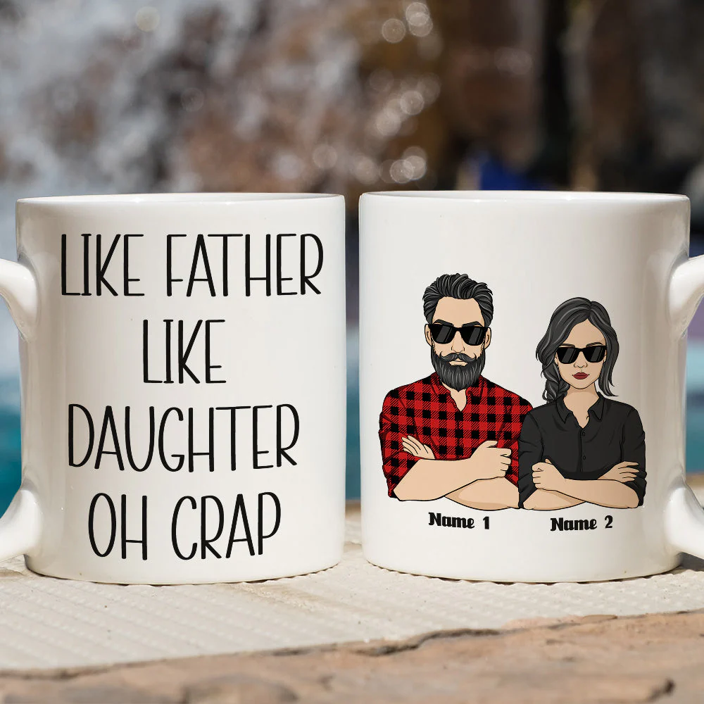 Like Father Like Daughter Oh Crap - Personalized Custom Coffee Mug - Image 4