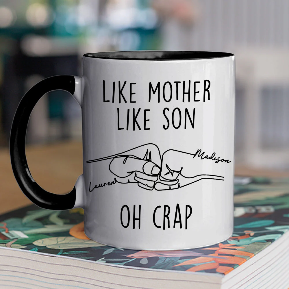 Like Mother Like Son Oh Crap - Personalized Custom Accent Mug - Image 3
