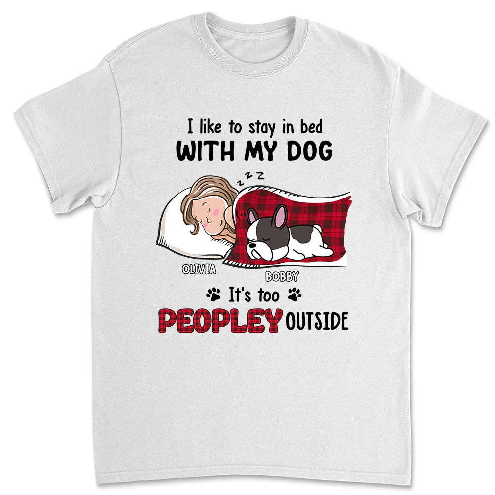 Like To Stay In Bed - Personalized Custom Unisex T-shirt