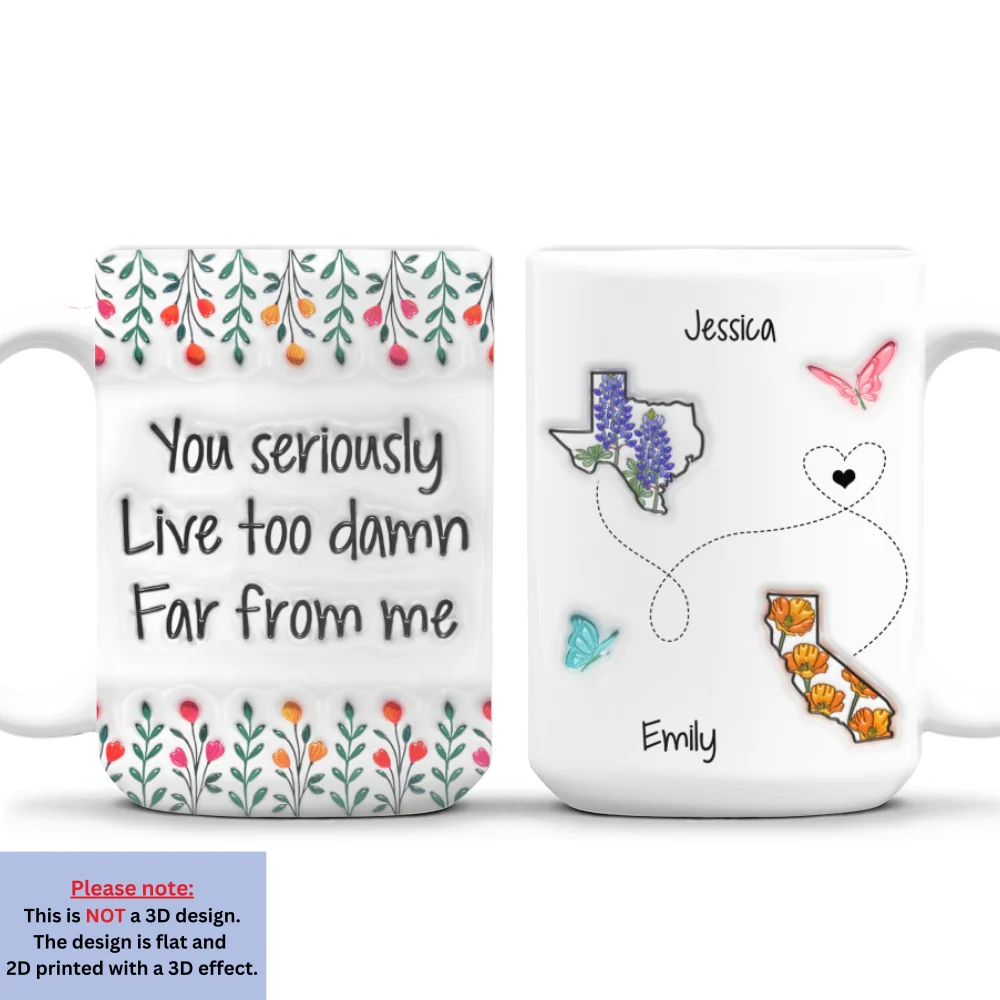 Live Far From Me - Personalized Custom 3D Inflated Effect Mug - Image 8