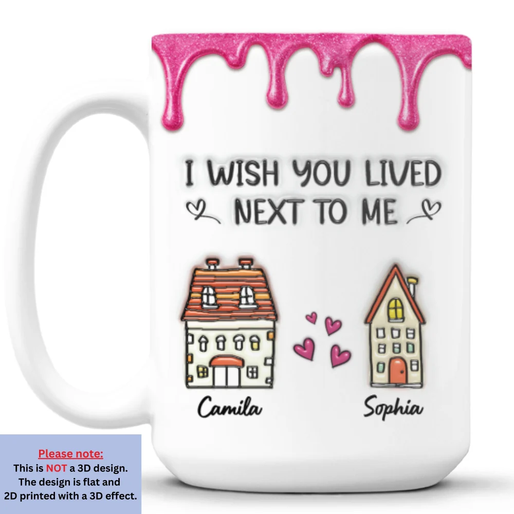 Lived Next To Me - Personalized Custom 3D Inflated Effect Mug - Image 7