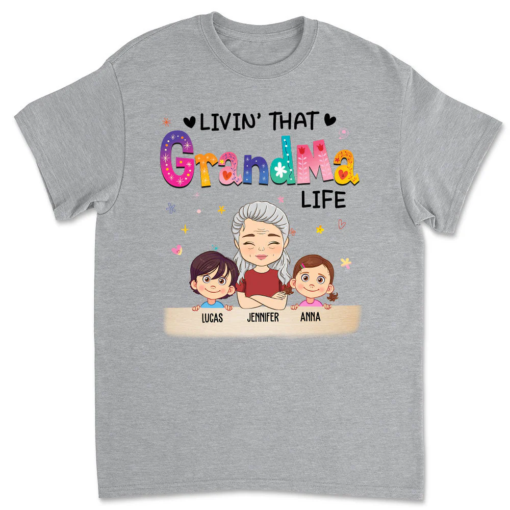 Livin’ That Grandma Life - Personalized Custom Unisex T-shirt