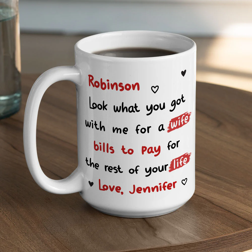 Look What You Got Babe - Personalized Custom Coffee Mug - Image 5