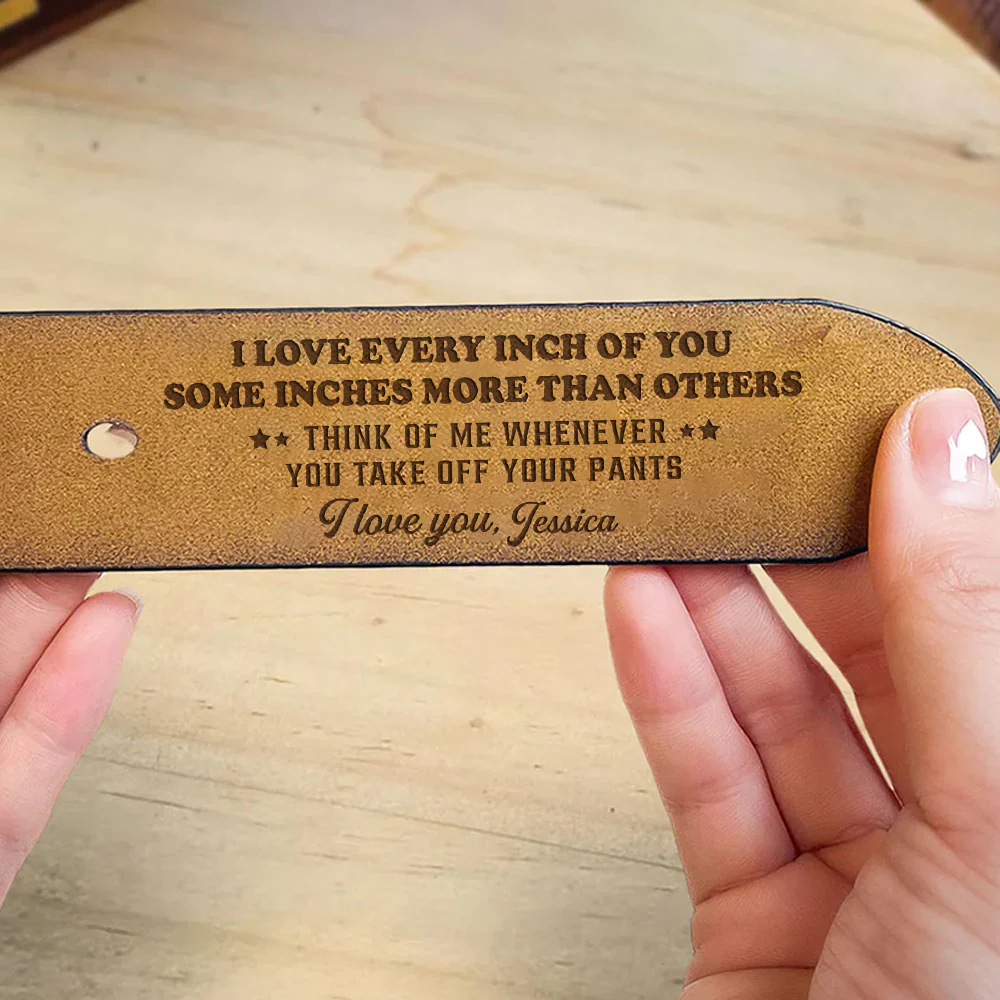 Love Every Inch Of You - Personalized Engraved Leather Belt - Image 5