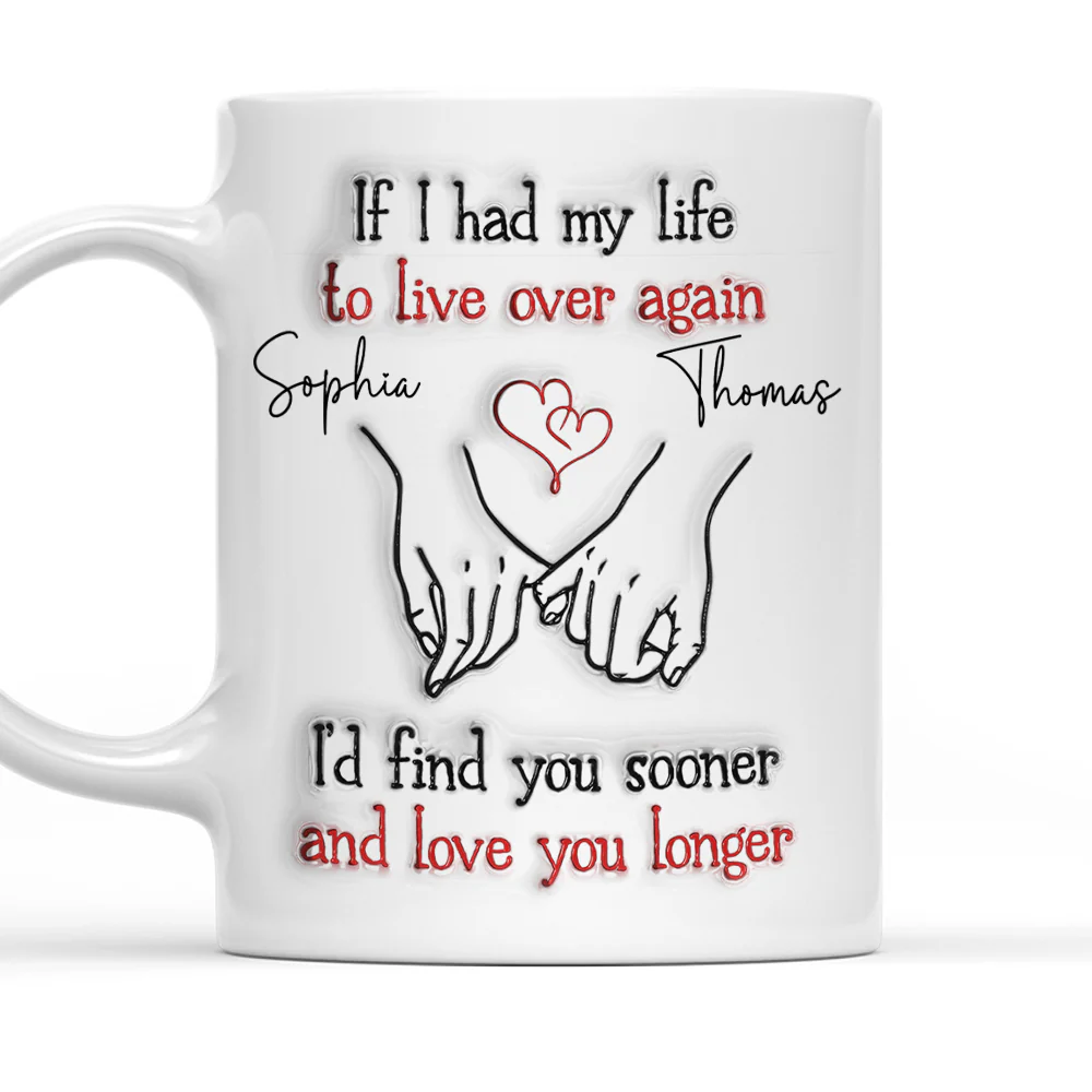 Love You Longer - Personalized Custom 3D Inflated Effect Mug