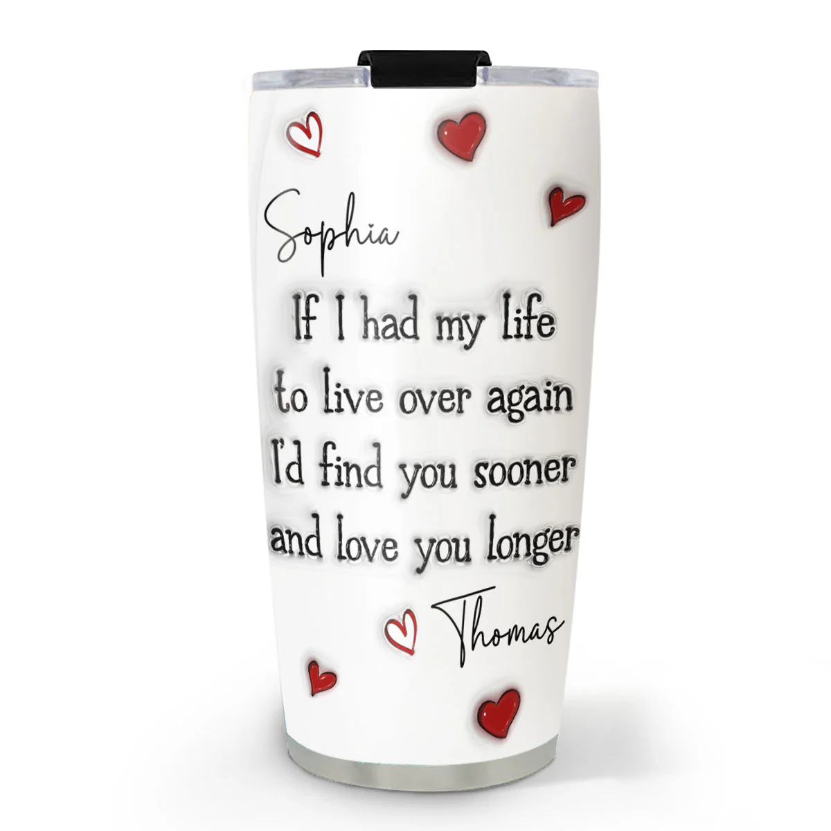 Love You Longer - Personalized Custom 3D Inflated Effect Tumbler