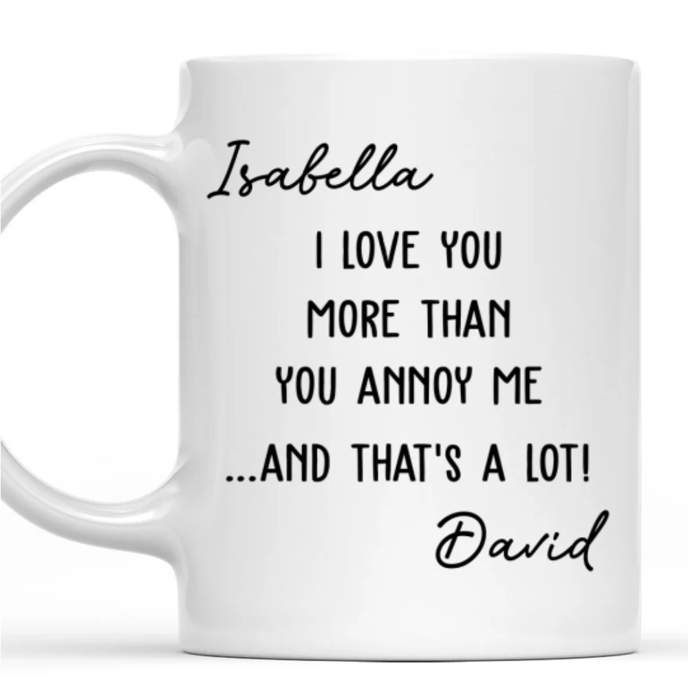 Love You More - Personalized Custom Coffee Mug - Image 7