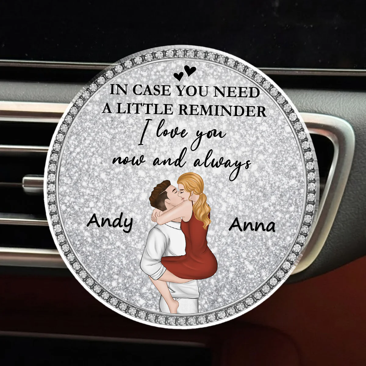 Love You Now And Always - Personalized Custom Car Vent Clip