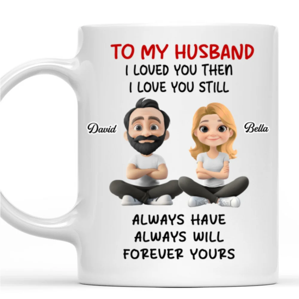 Love You Then And Still - Personalized Custom Coffee Mug - Image 8
