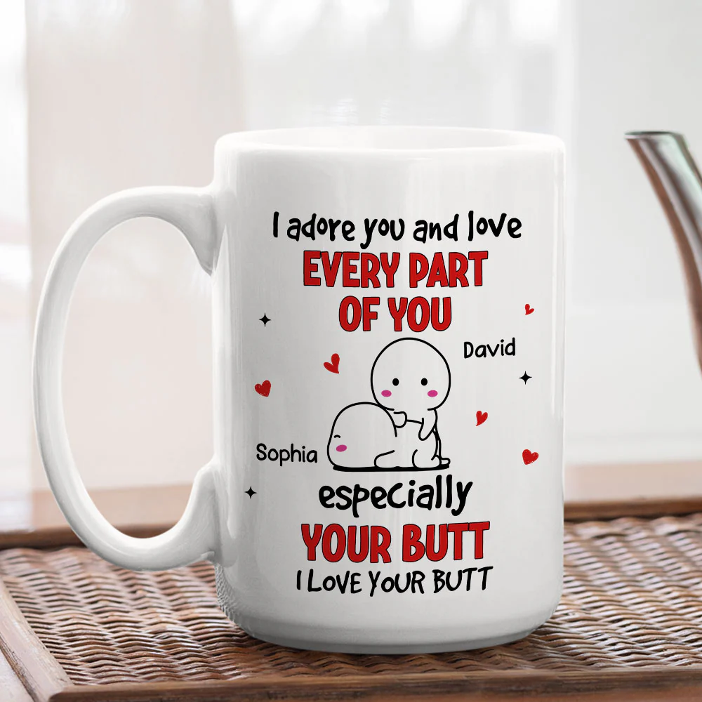 Love Your Butt - Personalized Custom Coffee Mug - Image 5