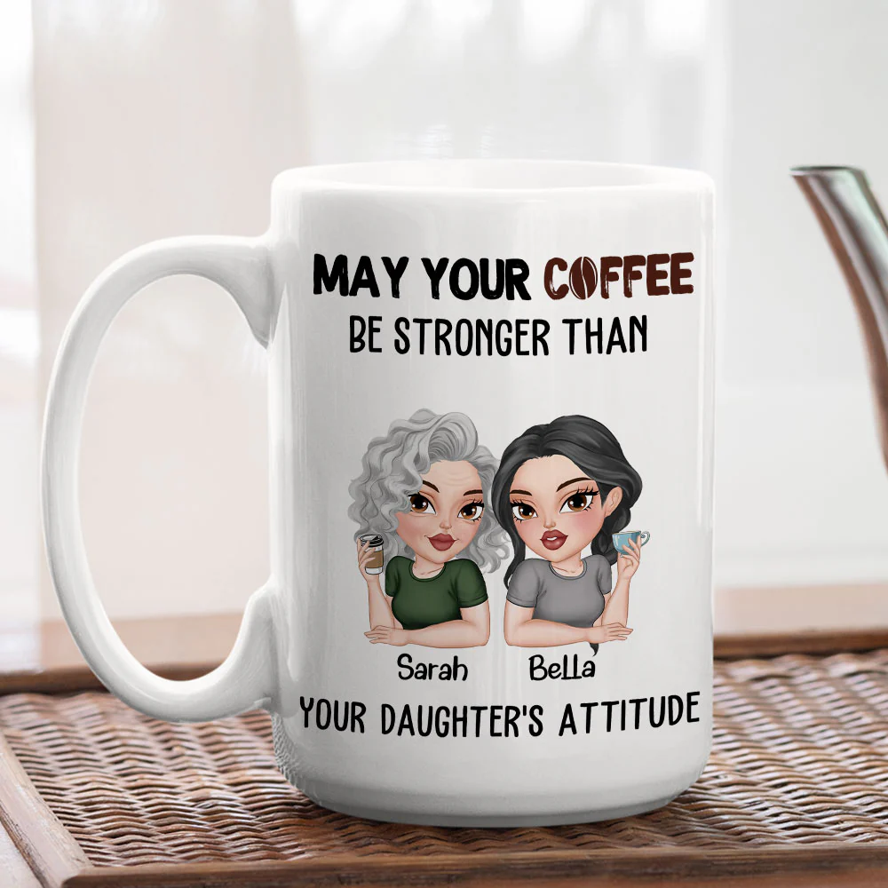 May Your Coffee Be Stronger - Personalized Custom Coffee Mug - Image 4