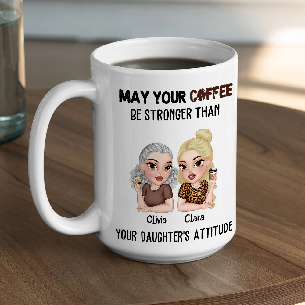 May Your Coffee Be Stronger - Personalized Custom Coffee Mug - Image 5