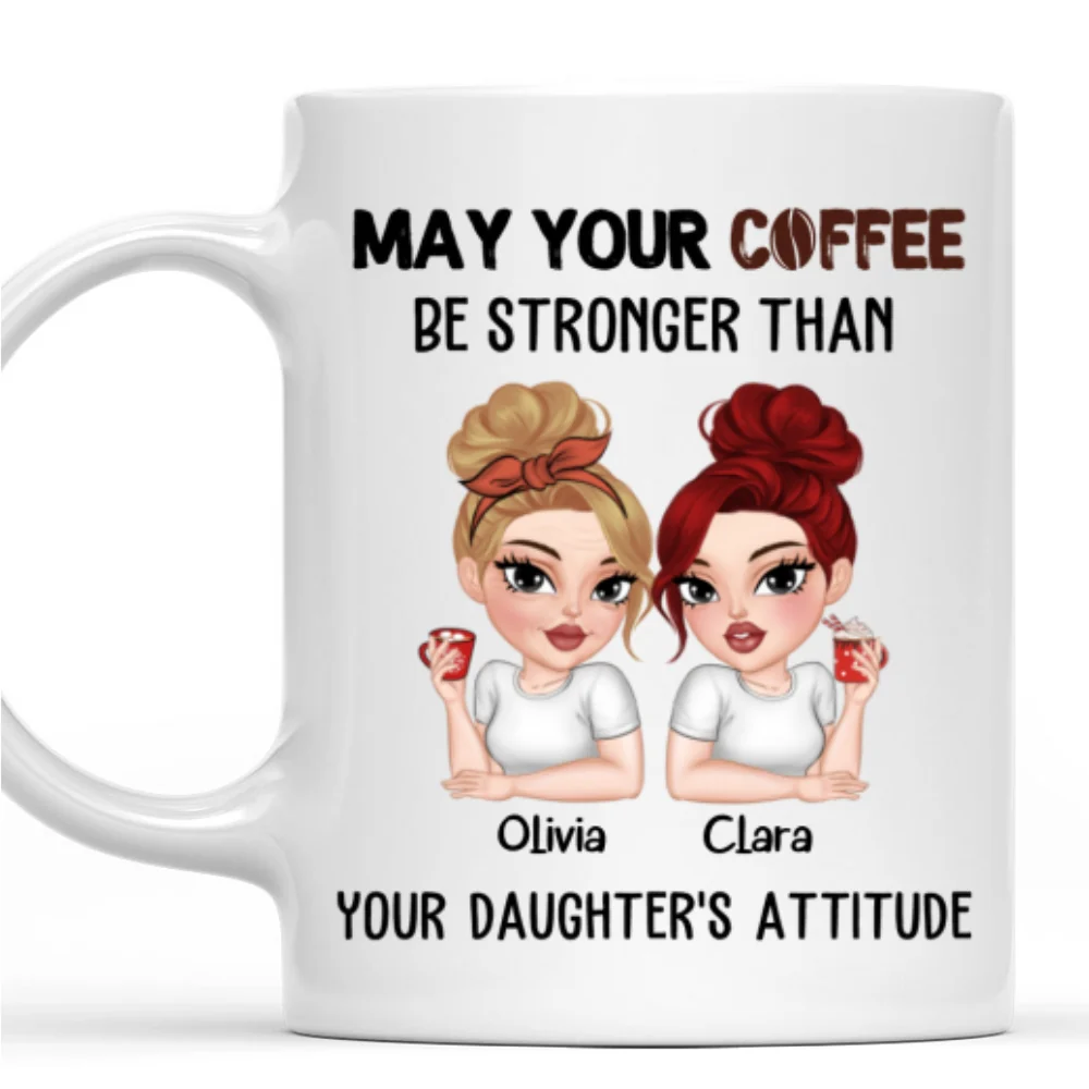 May Your Coffee Be Stronger - Personalized Custom Coffee Mug - Image 7