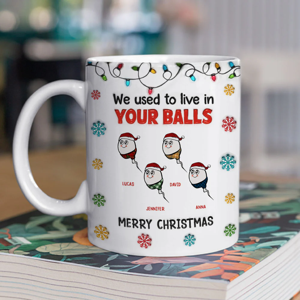 Merry Christmas I Used To Live In Your Balls - Personalized Custom 3D Inflated Effect Mug - Image 2